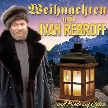 Zahraniční hudba CD Ivan Rebroff: Weihnachten Mit Ivan Rebroff ...Und Friede Auf Erden 2018