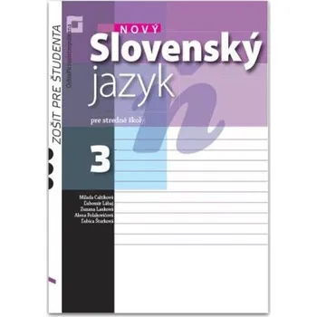 Nový Slovenský jazyk pre stredné školy 3 - Zošit pre učiteľa - Milada Caltíková