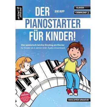 Der Pianostarter für Kinder! - Rupp, Jens