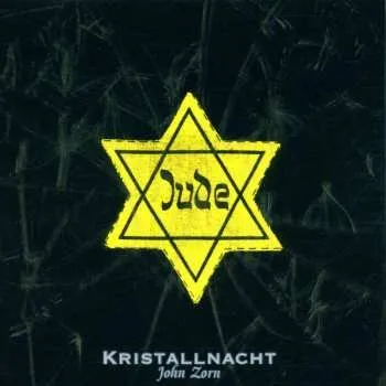 Zahraniční hudba CD John Zorn: Kristallnacht 1995