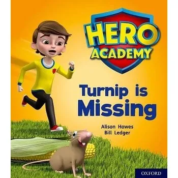 Cizí jazyk Hero Academy: Oxford Level 3, Yellow Book Band: Turnip is Missing - Hawes, Alison