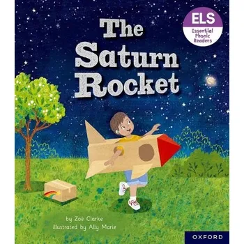 Cizí jazyk Essential Letters and Sounds: Essential Phonic Readers: Oxford Reading Level 3: The Saturn Rocket - Clarke, Zoe