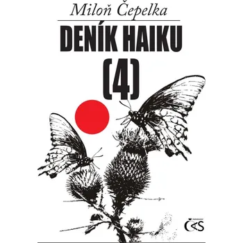 Poezie Deník haiku 4 - Miloň Čepelka (2022, pevná)