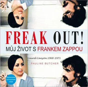 Literární biografie Freak Out!: Můj život s Frankem Zappou - Pauline Butcher (2023, brožovaná)