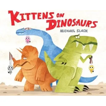Kniha Kittens on Dinosaurs - Slack, Michael