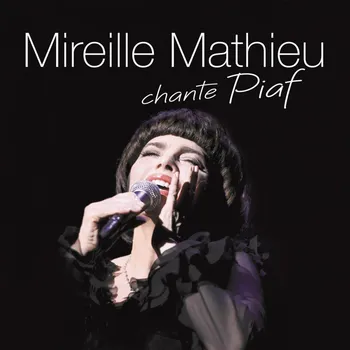Zahraniční hudba Chante Piaf - Mireille Mathieu