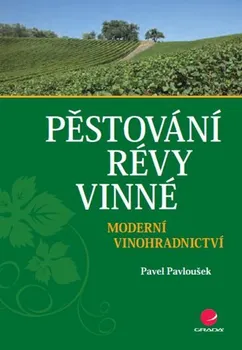 Kniha Pěstování révy vinné - Pavel Pavloušek (2011) [E-kniha]
