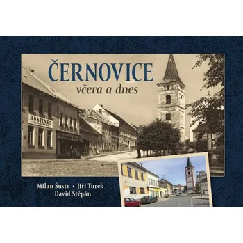 Cestování Černovice včera a dnes - Jiří Turek