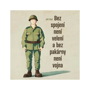 Bez spojení není velení a bez pakárny není vojna MP3 download