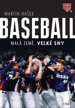 Baseball: Malá země, velké sny - Martin Hašek (2023, pevná)