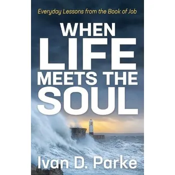 Cizojazyčná kniha When Life Meets the Soul - Parke, Ivan D.