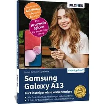Technika Samsung Galaxy A13 - Für Einsteiger ohne Vorkenntnisse - Schmid, Anja