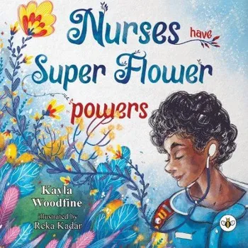 Cizí jazyk Nurses Have Super Flower Powers - Woodfine, Kayla