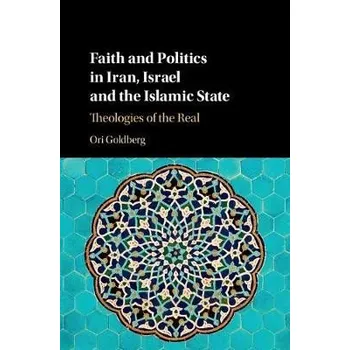 Cizí jazyk Faith and Politics in Iran, Israel, and the Islamic State - Goldberg, Ori