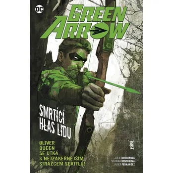 Green Arrow 7 - Smrtící hlas lidu - Adrienne Bensonová