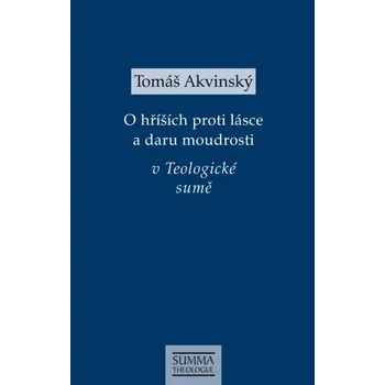 Krystal OP O hříších proti lásce a daru moudrosti v Teologické sumě