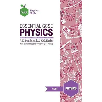 Přírodní věda Essential GCSE Physics - Machacek, Anton a Dalby, Keith
