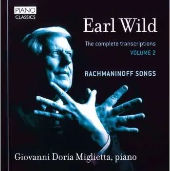 Zahraniční hudba CD Earl Wild: Rachmaninoff Songs (The Complete Transcriptions - Volume 2) 2016