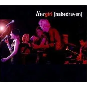 Zahraniční hudba CD Naked Raven: Live Girl 2011