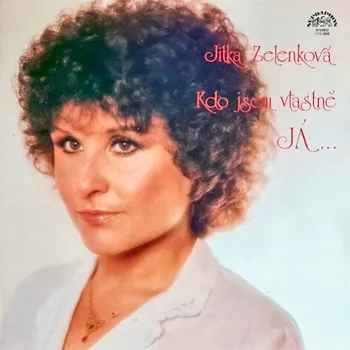 Česká hudba Jitka Zelenková – Kdo Jsem Vlastně Já 1982 EX, VYPRANÁ Vinyl (LP)