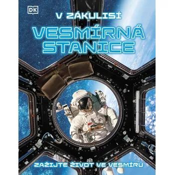 Encyklopedie V zákulisí: Vesmírná stanice - Nakladatelství Drobek (2023, pevná)