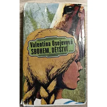 Sbohem dětství - Valentina Osejeva