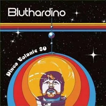 Zahraniční hudba LP Bluthardino: Disco Volante 80 LTD | NUM 2022 180g Hand Numbered Vinyl Limited Edition