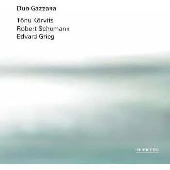 Zahraniční hudba CD Robert Schumann: Tõnu Kõrvits / Robert Schumann / Edvard Grieg 2023