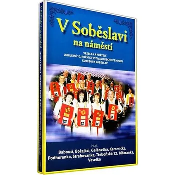 Zahraniční hudba Veselka A Přátelé - V Soběslavi Na Náměstí (DVD, 2006) (DVD, CSMD021)