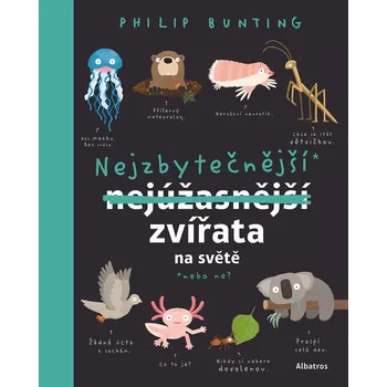 Nejzbytečnější zvířata na světě: Nebo…