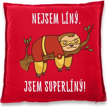 Dekorativní polštářek Vtipný polštářek Nejsem líný. Jsem superlíný!, Barva Červená, Velikost 40×40 cm, Canvas Bavlněný polštář Bezvatriko.cz 1032 - DTF/DTG