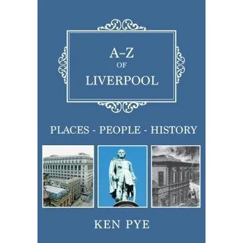 Cizojazyčná kniha A-Z of Liverpool - Pye, Ken