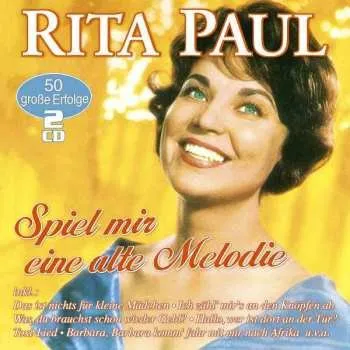 Zahraniční hudba 2CD Rita Paul: Spiel Mir Eine Alte Melodie 2016