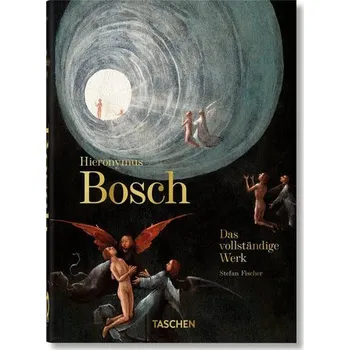 Umění Hieronymus Bosch. Das vollständige Werk. 40th Ed. - Fischer, Stefan
