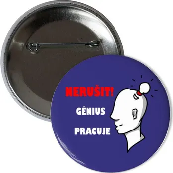 Odznáček s potiskem Nerušit! Génius pracuje
