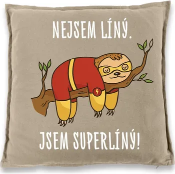Dekorativní polštářek Vtipný polštářek Nejsem líný. Jsem superlíný!, Barva Béžová, Velikost 40×40 cm, Canvas Bavlněný polštář Bezvatriko.cz 1032 - DTF/DTG