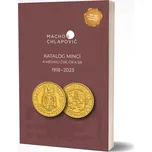 Katalog mincí a medailí ČSR, ČR a SR 1918-2023 - Macho a Chlapovič (2022, brožovaná)