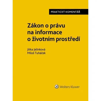 Zákon o právu na informace o životním prostředí. Praktický komentář