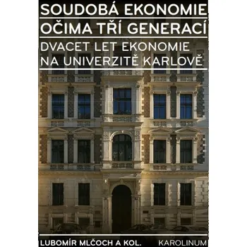Kniha Soudobá ekonomie očima tří generací - Lubomír Mlčoch (E-Kniha)