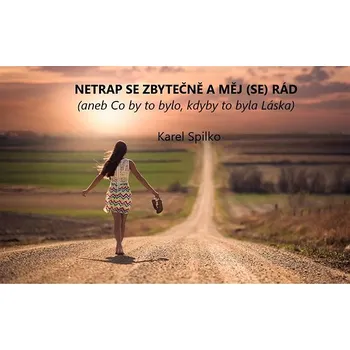 Kniha Netrap se zbytečně a měj (se) rád Ekniha