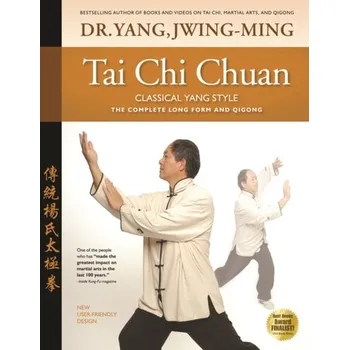 Tai Chi Chuan Classical Yang Style - Jang Jwing-Ming