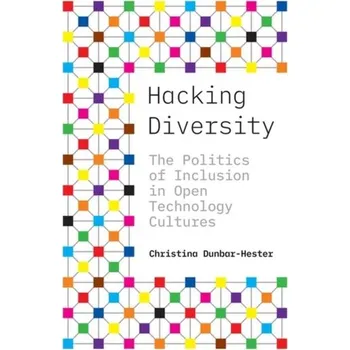 Technika Hacking Diversity - Dunbar-Hester, Christina