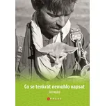 Co se tenkrát nemohlo napsat - Jiří…