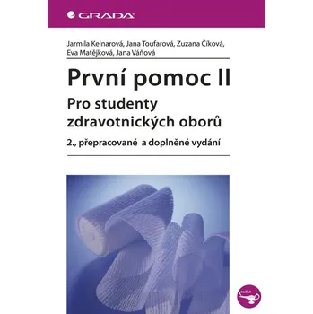 Kniha První pomoc II - Zuzana Číková, Jarmila Kelnarová, Eva Matějková, Jana Toufarová, Jana Váňová (E-Kniha)