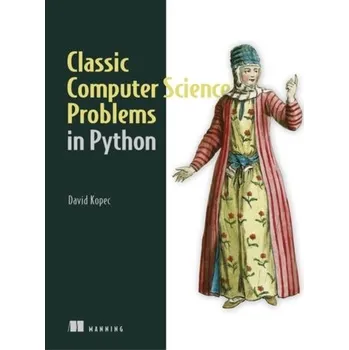 Technika Classic Computer Science Problems in Python - Kopec, David