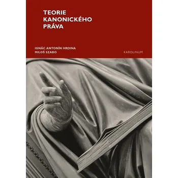 Kniha Teorie kanonického práva - Ignác Antonín Hrdina, Miloš Szabo (E-Kniha)