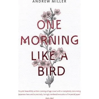 One Morning Like a Bird - Miller, Andrew