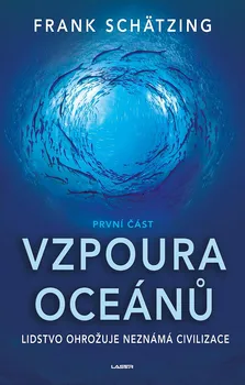 Vzpoura oceánů: První část - Frank Schätzing (2023, brožovaná)