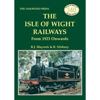 The Isle of Wight Railway - Maycock, R.J.; Silsbury, R. [EN] (2019, Měkká, Stenlake Publishing)