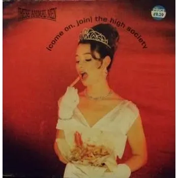 Zahraniční hudba LP These Animal Men: (Come On Join) The High Society 2022 High Quality Vinyl